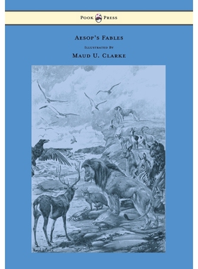 按需印刷Aesop's Fables - With Numerous Illustrations by Maud U. Clarke[9781447477143]