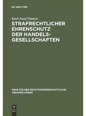 按需印刷DEG Strafrechtlicher Ehrenschutz der Handelsgesellschaften[9783111307237]