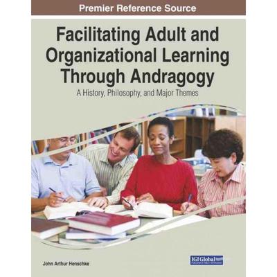 按需印刷IGI Facilitating Adult and Organizational Learning Through Andragogy[9781799856573]