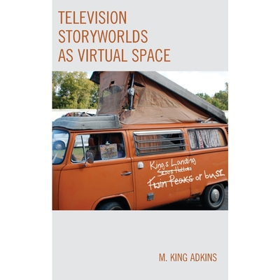 按需印刷不退不换Television Storyworlds as Virtual Space[9781498529600]