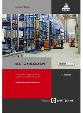预订【德语】 Betonb?den für Produktions- und Lagerhallen:Planung, Bemessung, Ausführung