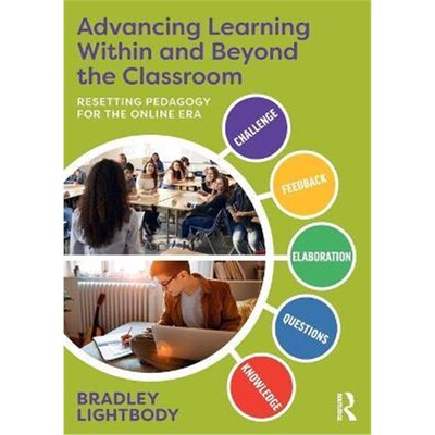 按需印刷不退不换Advancing Learning Within and Beyond the Classroom:Resetting Pedagogy for the Online Era[9780367677787]