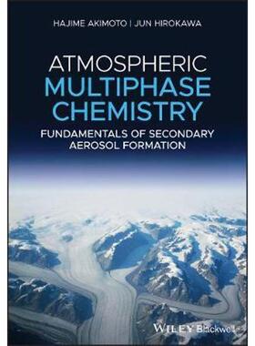 按需印刷Atmospheric Multiphase Chemistry:Fundamentals of Secondary Aerosol Formation[9781119422426]