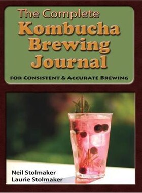 【按需印刷】 The Complete Kombucha Brewing Journal:the essen