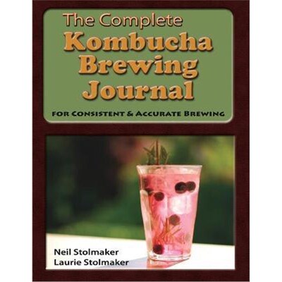 按需印刷不退不换 The Complete Kombucha Brewing Journal:the essen