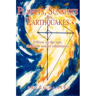 按需印刷Planets, Sunspots and Earthquakes:Effects on the sun, the earth and its inhabitants[9780595226412]