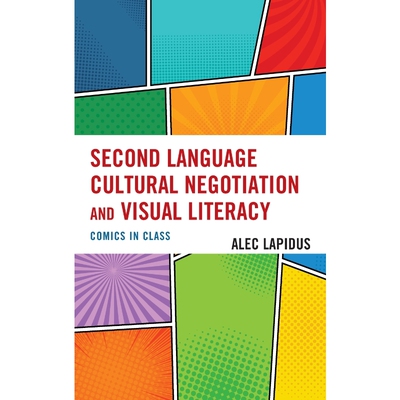 按需印刷Second Language Cultural Negotiation and Visual Literacy[9781793614278]