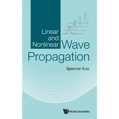 按需印刷Linear and Nonlinear Wave Propagation[9789811231636]