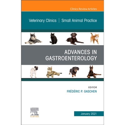 预订Advances in Gastroenterology, An Issue of Veterinary Clinics of North America: S[9780323761871]