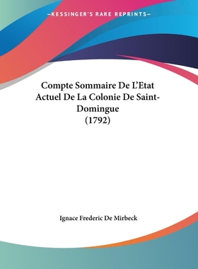 按需印刷Compte Sommaire De L'Etat Actuel De La Colonie De Saint-Domingue (1792)[9781104086268]
