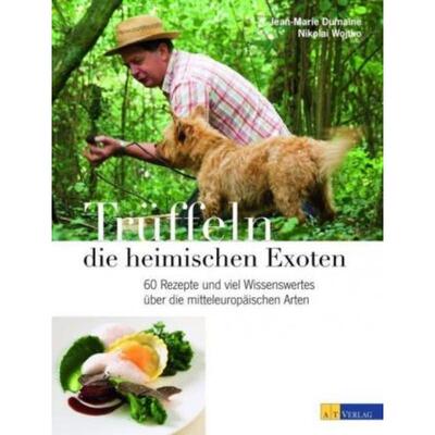 预订不退不换德语 Trüffeln - die heimischen Exoten:50 Rezepte und viel Wissenswertes über d