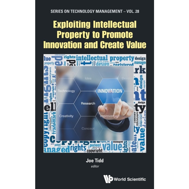 按需印刷不退不换Exploiting Intellectual Property to Promote Innovation and Create Value[9781786343505]