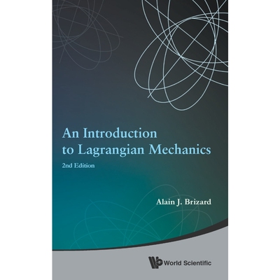 按需印刷不退不换An Introduction to Lagrangian Mechanics[9789814623612]