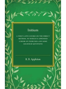 【按需印刷】 Initium:A First Latin Course on the Direct Meth