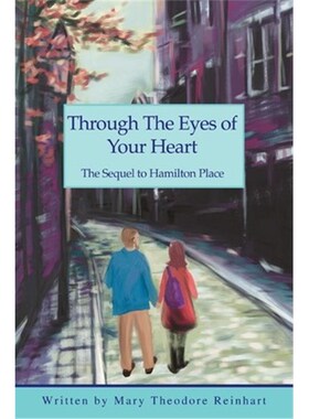 按需印刷不退不换Through the Eyes of Your Heart:The Sequel to Hamilton Place[9780595316328]
