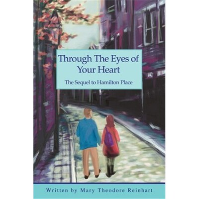 按需印刷Through the Eyes of Your Heart:The Sequel to Hamilton Place[9780595316328]