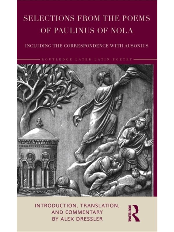 按需印刷不退不换TF Selections from the Poems of Paulinus of Nola, including the Correspondence with Au