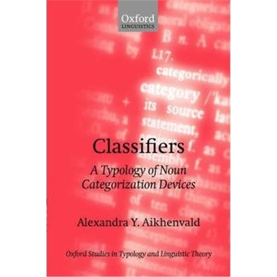 按需印刷Classifiers:A Typology of Noun Categorization Devices[9780199264667]