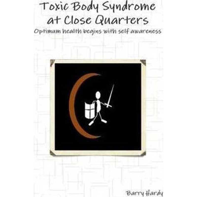 按需印刷Toxic Body Syndrome At Close Quarters[9780956153838]