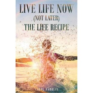 Not later The 按需印刷Live 9781682138281 Now Recipe Life