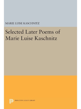 按需印刷Selected Later Poems of Marie Luise Kaschnitz[9780691643120]