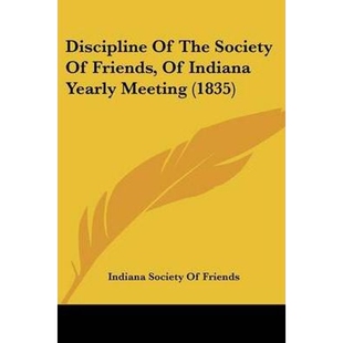Yearly The 9781104733025 1835 Meeting Indiana Friends Society 按需印刷Discipline