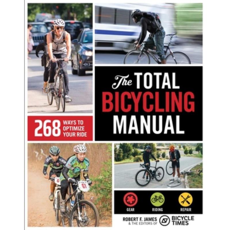 预订The Total Bicycling Manual:268 Ways to Optimize Your Ride