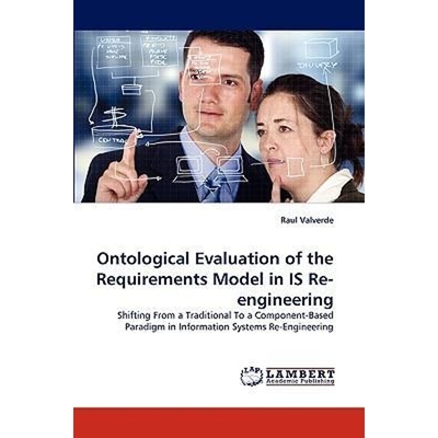 预订Ontological Evaluation of the Requirements Model in IS Re-engineering