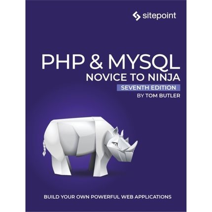预订PHP & MySQL: Novice to Ninja, 7e[9781925836462]