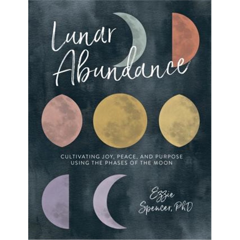 cultivating joy, peace, and purpose using the phases of the moon