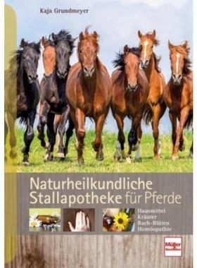 预订【德语】 Naturheilkundliche Stallapotheke für Pferde:Hausmittel, Kr?uter, Bach-Blüten,