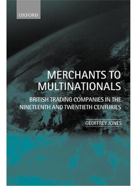 按需印刷不退不换Merchants to Multinationals:British Trading Companies in the Nineteenth and Twentieth Centuries[97801992