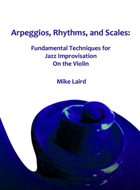 按需印刷Arpeggios, Rhythms, and Scales[9780557317462]