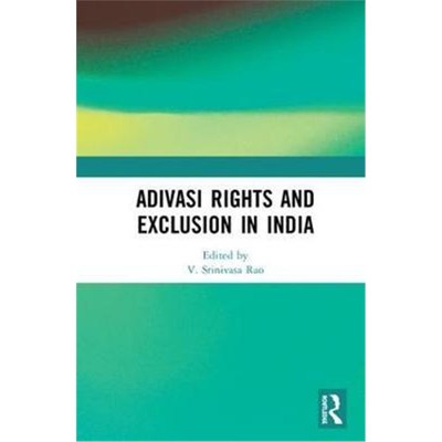 按需印刷Adivasi Rights and Exclusion in India[9781138279919]