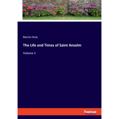 按需印刷不退不换The Life and Times of Saint Anselm[9783348076845]