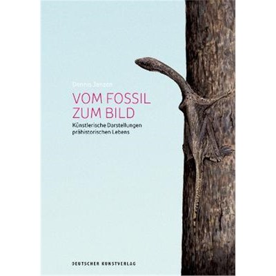 预订【德语】 Vom Fossil zum Bild:Künstlerische Darstellungen prähistorischen Lebens