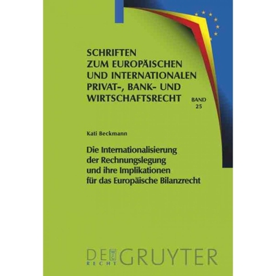 预订DEG Die Internationalisierung der Rechnungslegung und ihre Implikationen für das Europ?ische Bilanzr