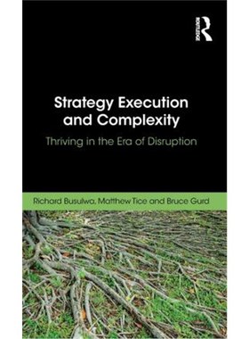按需印刷Strategy Execution and Complexity:Thriving in the Era of Disruption[9780815378532]