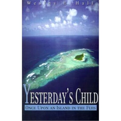 按需印刷不退不换Yesterday's Child:Once Upon an Island in the Fijis[9780595199044]