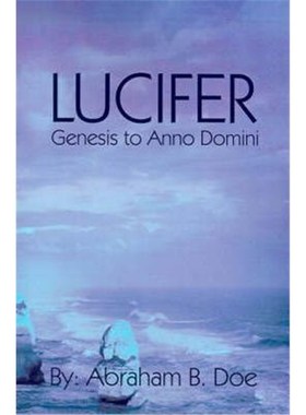 按需印刷Lucifer:Genesis to Anno Domini[9780595124619]