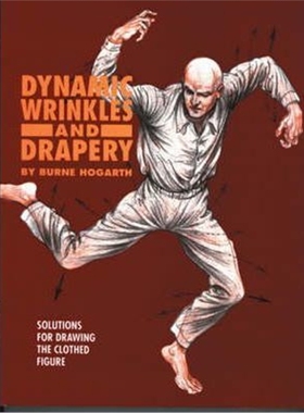 现货 Dynamic Wrinkles and Drapery:Solutions for Drawing the Clothed Figure