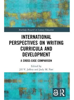 按需印刷不退不换International Perspectives on Writing Curricula and Development:A Cross-Case Comparison[9780367508166]