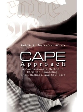 按需印刷CAPE Approach:A Compassionate Method to Christian Counseling, Crisis Hotlines, and Soul Care[9780759675858]