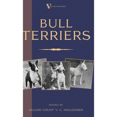 按需印刷不退不换Bull Terriers (A Vintage Dog Books Breed Classic - Bull Terrier)[9781905124749]