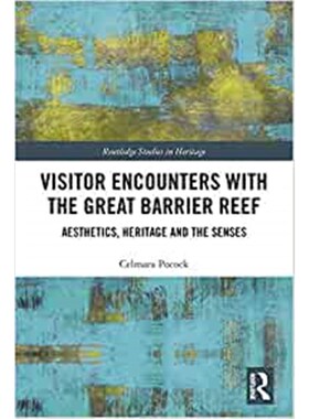 按需印刷不退不换Visitor Encounters with the Great Barrier Reef:Aesthetics, Heritage, and the Senses[9781138049918]