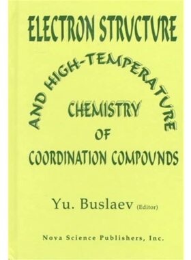 预订不退不换Electron Structure and High-Temperature Chemistry of Coordination Compounds