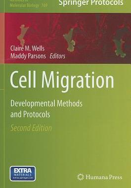 精装 Cell Migration: Developmental Methods and Protocols (Methods in Molecular Biology)