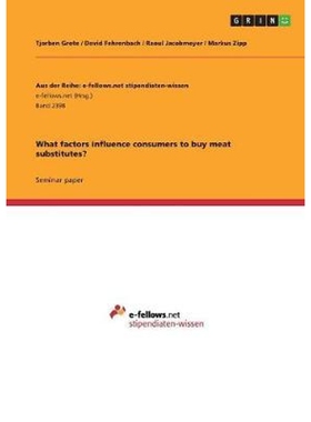 按需印刷What factors influence consumers to buy meat substitutes?[9783668499980]