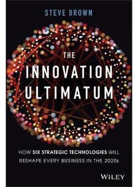 按需印刷The Innovation Ultimatum:How six strategic technologies will reshape every business in the 2020s[9781119615422]