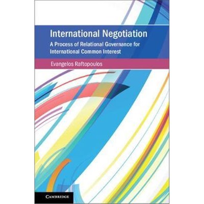 按需印刷International Negotiation:A Process of Relational Governance for International Common Interest[9781316647455]